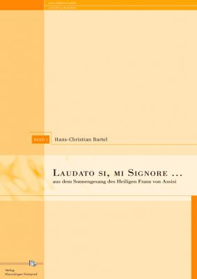 Hans-Christian Bartel: Laudato si, mi Signore