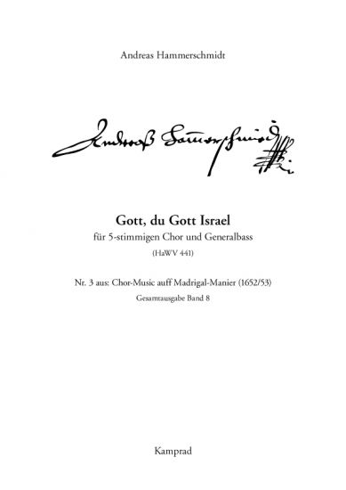 Andreas Hammerschmidt: Gott, du Gott Israel (für 5-stimmigen Chor und Generalbass; HaWV 441). Praktische Ausgabe