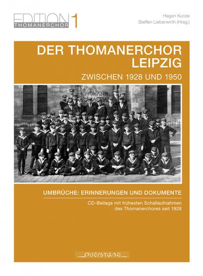 Hagen Kunze, Steffen Lieberwirth (Hrsg.): Der Thomanerchor Leipzig zwischen 1928 und 1950. Umbrüche: Erinnerungen und Dokumente