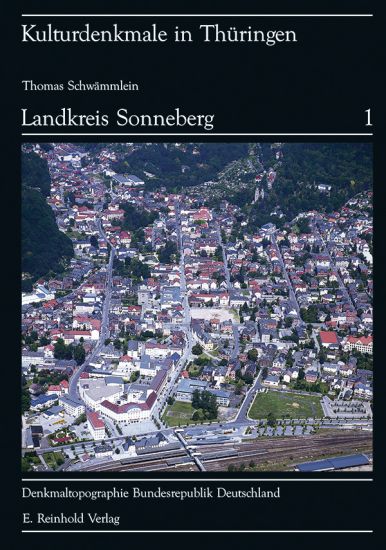 Thomas Schwämmlein: Denkmaltopographie Bundesrepublik Deutschland. Kulturdenkmale in Thüringen Band 1: Landkreis Sonneberg