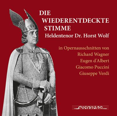 Die wiederentdeckte Stimme - Heldentenor Dr. Horst Wolf