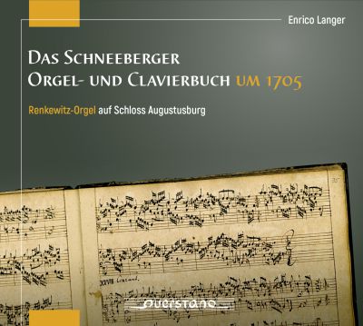 Das Schneeberger Orgel- und Clavierbuch um 1705