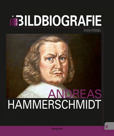 Sven Rössel: Andreas Hammerschmidt. Bildbiografie