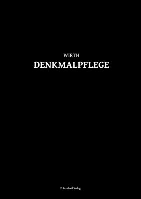 Hermann Wirth: Denkmalpflege